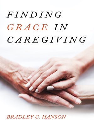 cover image of Finding Grace in Caregiving
